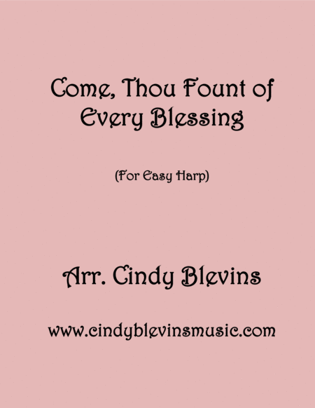 Free Sheet Music Come Thou Fount Of Every Blessing Arranged For Easy Harp Lap Harp Friendly From My Book Easy Favorites Vol 1 Hymns