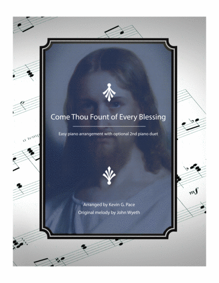 Free Sheet Music Come Thou Fount Of Every Blessing Easy Piano Solo With 2nd Piano Duet