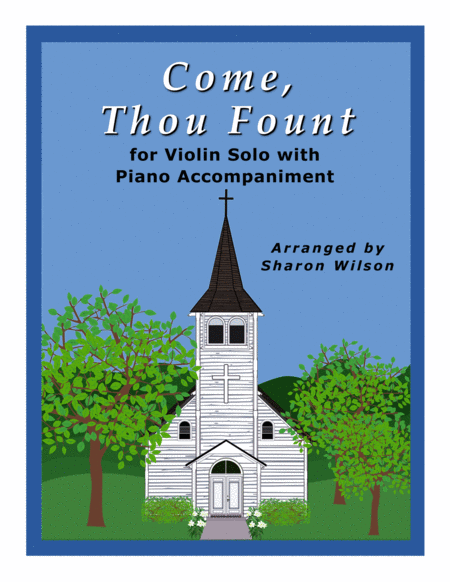 Come Thou Fount Of Every Blessing Easy Violin Solo With Piano Accompaniment Sheet Music