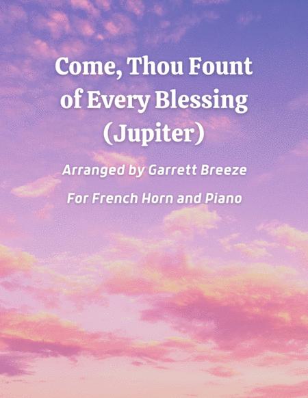 Come Thou Fount Of Every Blessing Jupiter Solo French Horn Piano Sheet Music