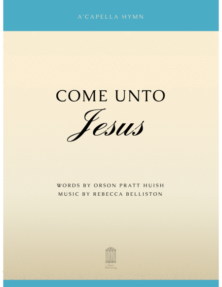 Come Unto Jesus Satb Hymn Sheet Music