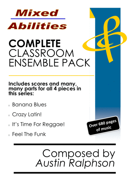 Complete Mixed Abilities Classroom Ensemble Pack Mega Value Bundle Of The Whole Series Of Music For Classrooms And School Ensembles Sheet Music