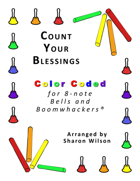 Count Your Blessings For 8 Note Bells And Boomwhackers With Color Coded Notes Sheet Music