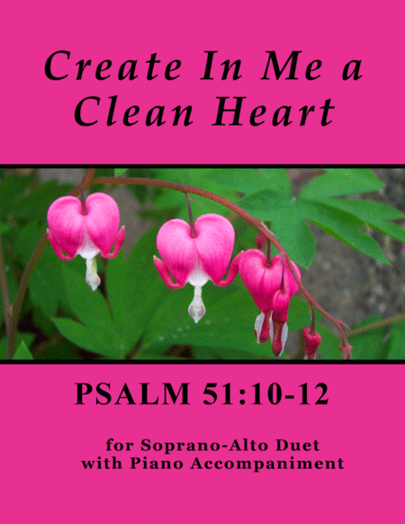 Free Sheet Music Create In Me A Clean Heart Psalm 51 For Sa Duet With Piano Accompaniment