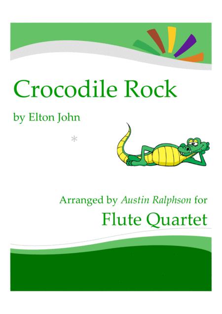 Free Sheet Music Crocodile Rock Flute Quartet