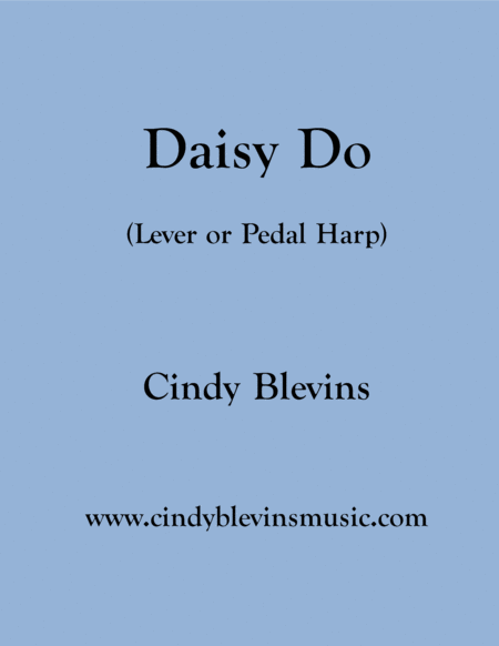 Daisy Do An Original Solo For Lever Or Pedal Harp From My Book Serenade Sheet Music