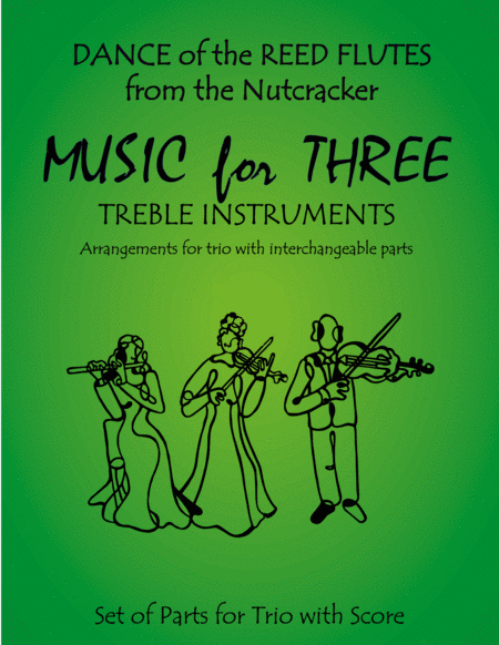 Free Sheet Music Dance Of The Reed Flutes From The Nutcracker For Flute Trio Two Flutes Alto Flute