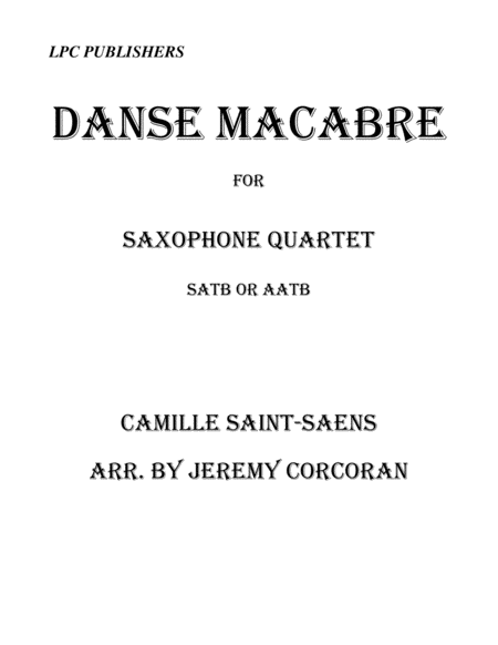 Free Sheet Music Danse Macabre For Saxophone Quartet Satb Or Aatb