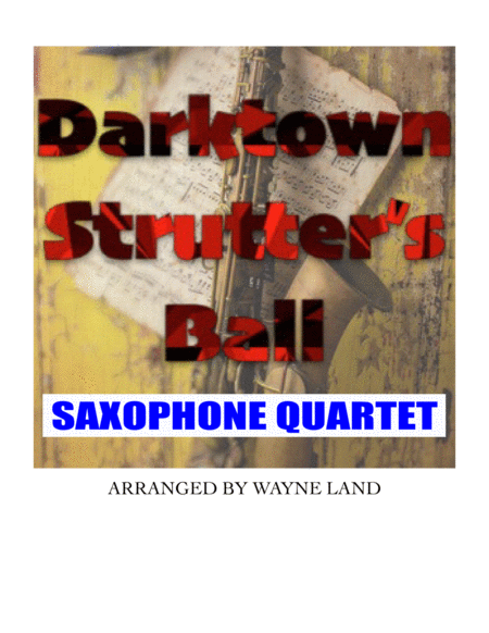 Darktown Strutters Ball Sax Quartet Sheet Music