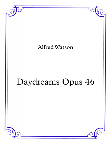 Daydreams Opus 46 Sheet Music