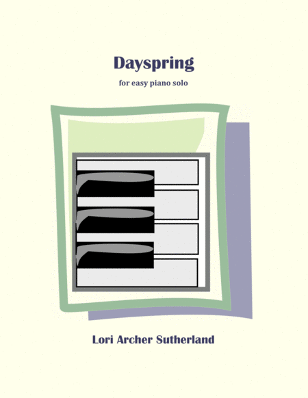 Free Sheet Music Dayspring For Easy Piano Solo