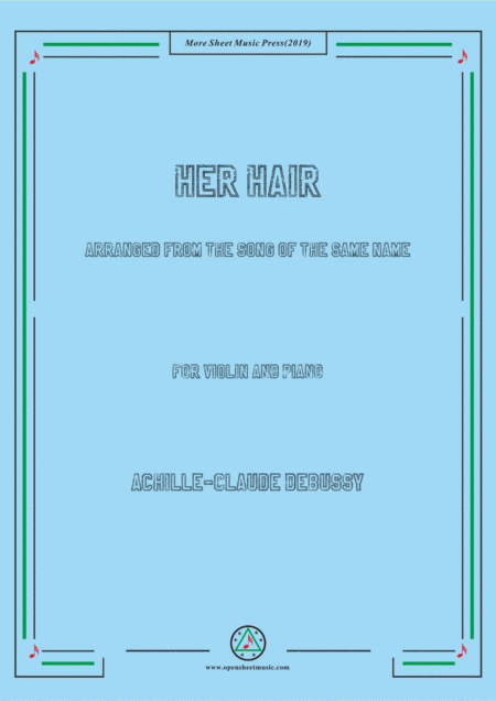 Free Sheet Music Debussy Her Hair For Violin And Piano