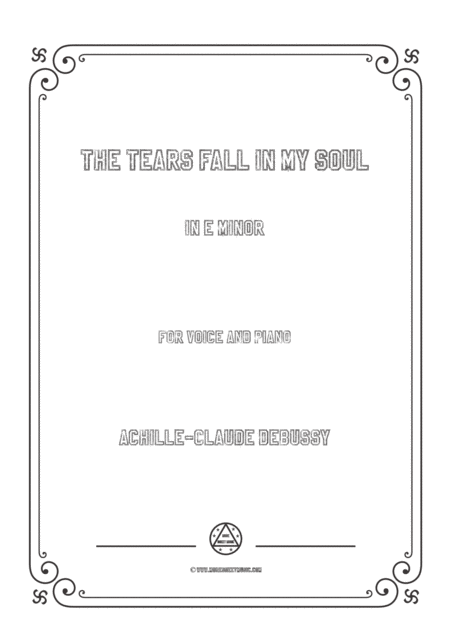 Free Sheet Music Debussy The Tears Fall In My Soul In E Minor For Voice And Piano