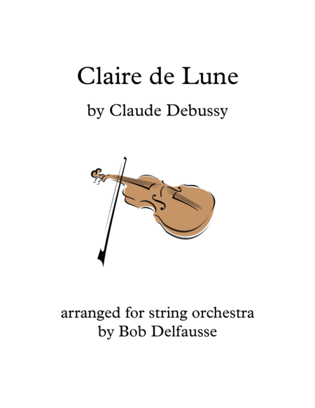 Debussys Claire De Lune For String Orchestra Sheet Music