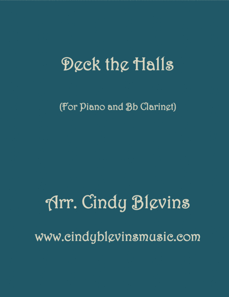 Free Sheet Music Deck The Halls Arranged For Piano And Bb Clarinet