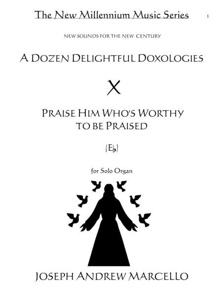 Delightful Doxology X Praise Him Whos Worthy To Be Praised Organ Eb Sheet Music