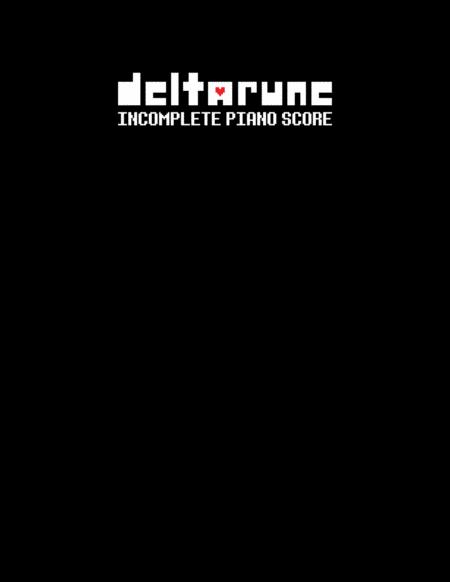 Deltarune Incomplete Piano Score Sheet Music From The Game Deltarune Chapter 1 Sheet Music