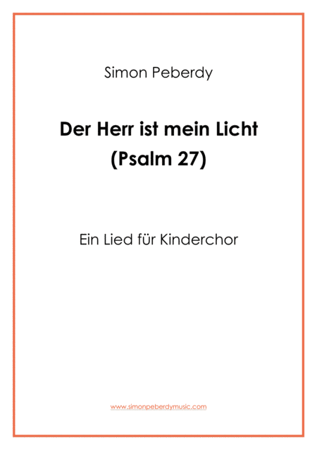 Free Sheet Music Der Herr Ist Mein Licht Psalm 27 Fr Kinderchor From A Small Mass In German For Childrens Choir