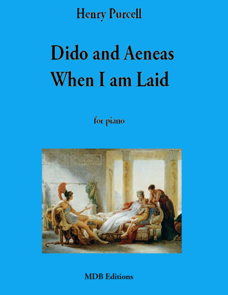 Dido And Aeneas When I Am Laid Sheet Music