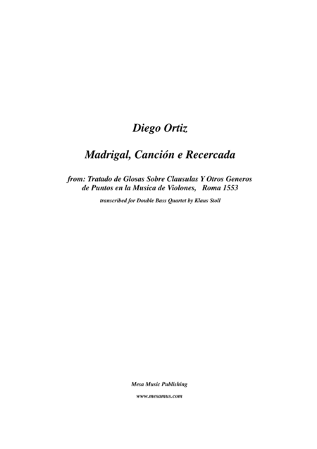 Diego Ortiz Madrigal Cancin E Recercada From Tratado De Glosas Sobre Clausulas Y Otros Generos De Puntos En La Musica De Violones Roma 1553 Transcribe Sheet Music