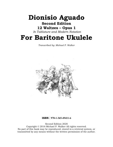 Dionisio Aguado Second Edition 12 Waltzes Opus 1 In Tablature And Modern Notation For Baritone Ukulele Sheet Music