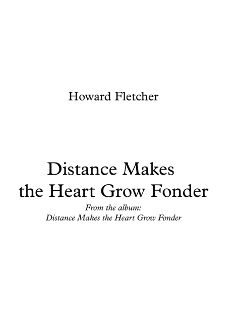 Distance Makes The Heart Grow Fonder Sheet Music