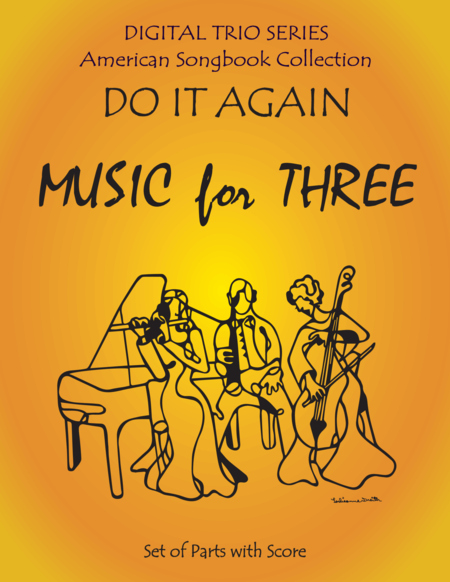 Free Sheet Music Do It Again For Woodwind String Or Piano Trio Full Set Of Parts