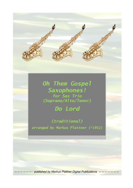 Do Lord For Saxophone Trio Soprano Alto Tenor Sheet Music