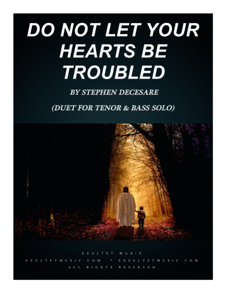 Free Sheet Music Do Not Let Your Hearts Be Troubled Duet For Tenor Bass Solo
