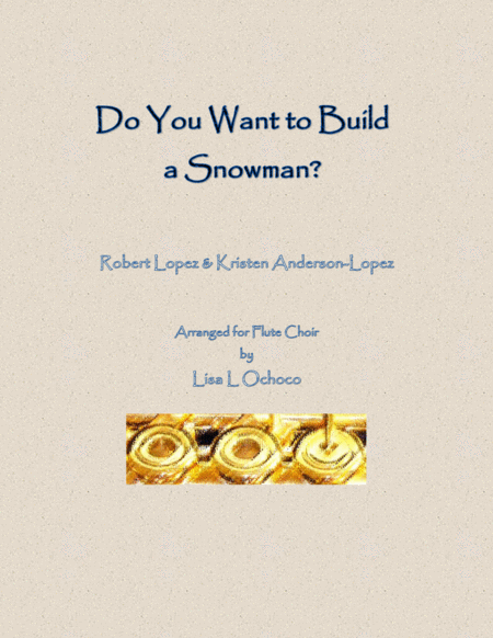 Do You Want To Build A Snowman For Flute Choir Sheet Music