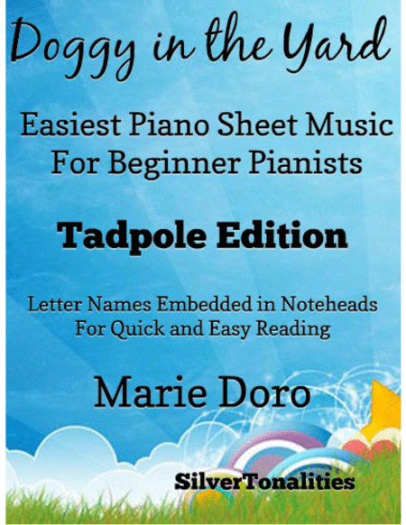 Doggy In The Yard Easiest Piano Sheet Music For Beginner Pianists Tadpole Edition Sheet Music