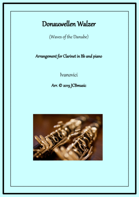 Donauwellen Walzer Waves Of The Danube Arranged For Clarinet Bb And Piano Sheet Music