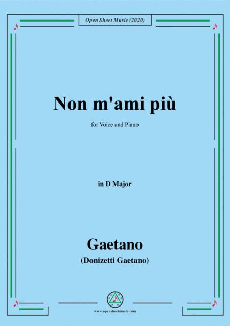 Free Sheet Music Donizetti Non M Ami Piu In D Major For Voice And Piano