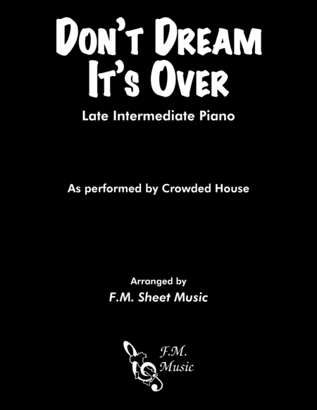 Free Sheet Music Dont Dream Its Over Late Intermediate Piano