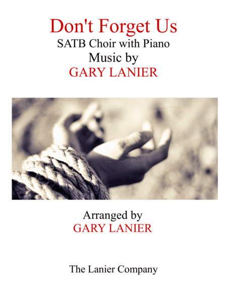 Dont Forget Us Satb Choir With Piano Sheet Music