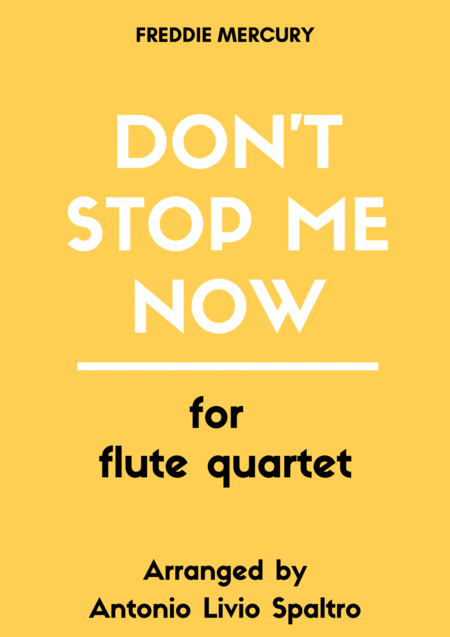 Free Sheet Music Dont Stop Me Now For Flute Quartet