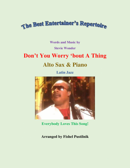 Dont You Worry Bout A Thing For Alto Sax And Piano Latin Jazz Sheet Music