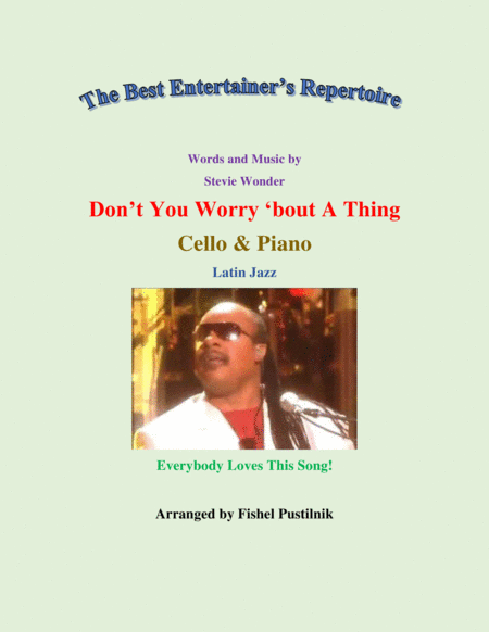 Dont You Worry Bout A Thing For Cello And Piano Latin Jazz Sheet Music