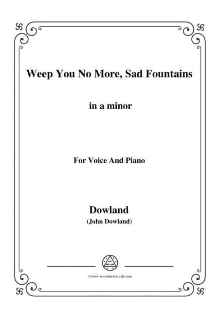 Dowland Weep You No More Sad Fountains In A Minor For Voice And Piano Sheet Music