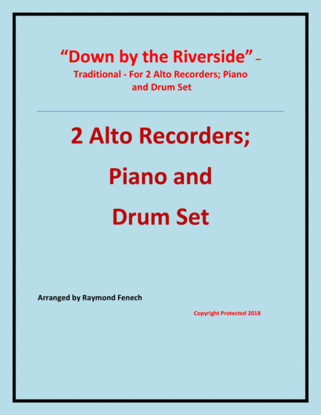 Down By The Riverside Traditional 2 Alto Recorders Piano And Drum Set Intermediate Level Sheet Music