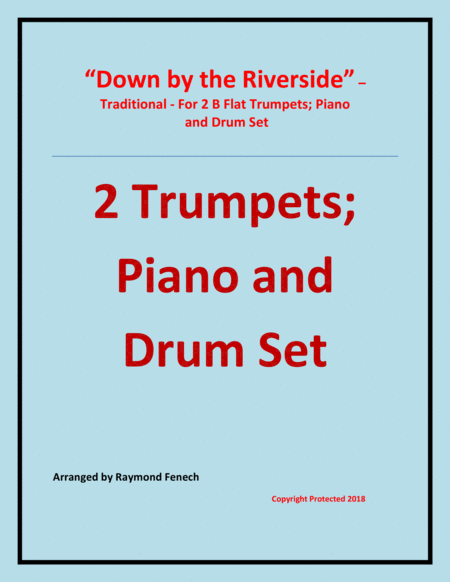 Down By The Riverside Traditional 2 B Flat Trumpets Piano And Drum Set Intermediate Level Sheet Music