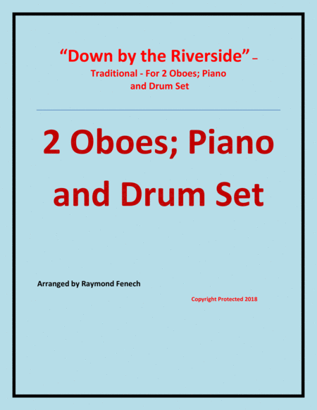 Down By The Riverside Traditional 2 Oboes Piano And Drum Set Intermediate Level4 Sheet Music