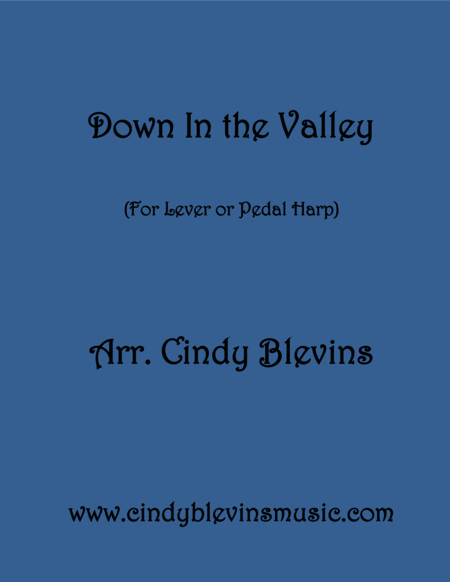 Down In The Valley Arranged For Lever Or Pedal Harp From My Book 24 Folk Songs And Memories Sheet Music