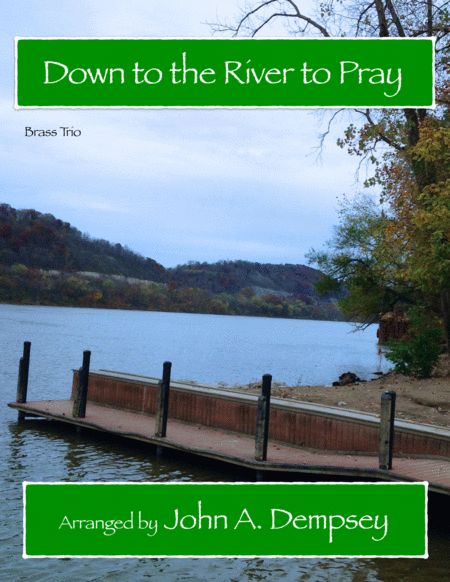 Down To The River To Pray Brass Trio Sheet Music