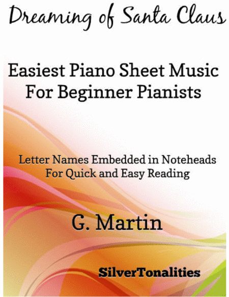 Dreaming Of Santa Claus Easiest Piano Sheet Music For Beginner Pianists Sheet Music