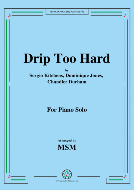 Free Sheet Music Drip Too Hard For Piano Solo