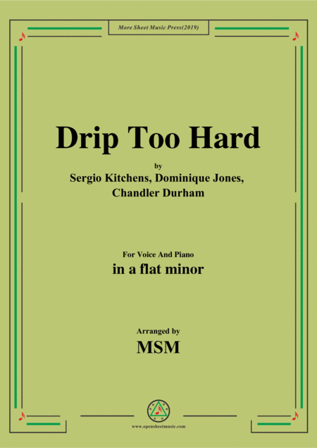 Free Sheet Music Drip Too Hard In A Flat Minor For Voice And Piano