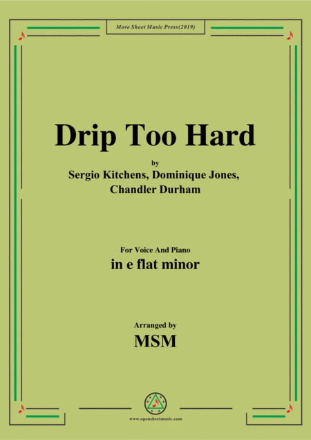 Drip Too Hard In E Flat Minor For Voice And Piano Sheet Music