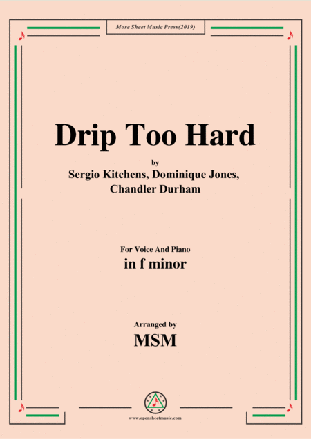 Drip Too Hard In F Minor For Voice And Piano Sheet Music