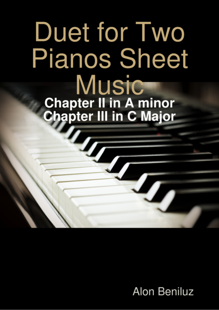 Free Sheet Music Duet For Two Pianos Chapters Ii And Iii